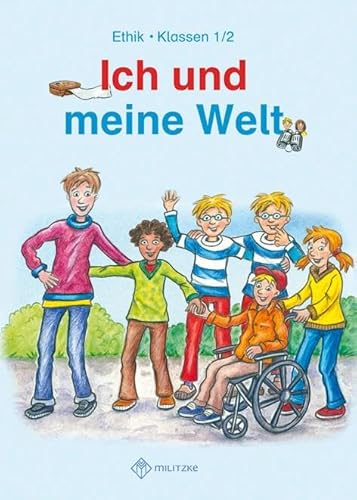 Ich und meine Welt. Klassen 1/2 Lehrbuch. Sachsen-Anhalt | Ethik - Antje Köhler