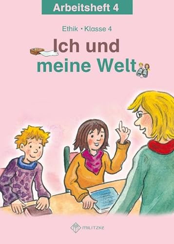 Stock image for Ich und meine Welt. Ethik Klasse 4 Arbeitsheft -Language: german for sale by GreatBookPrices