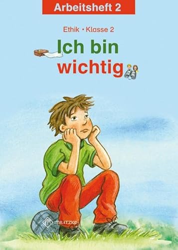 9783861894766: Ich bin wichtig. Ethik Klasse 2 Arbeitsheft: Ethik Klasse 2 Arbeitsheft