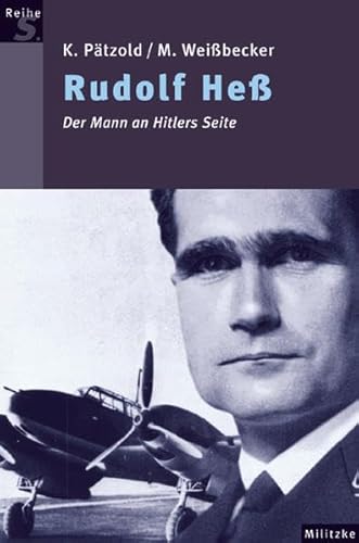 Stock image for Rudolf He: Der Mann an Hitlers Seite for sale by medimops