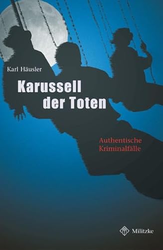 9783861897231: Das Karussell der Toten: Authentische Kriminalflle