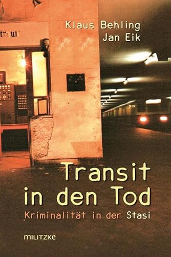 9783861898078: Transit in den Tod: Kriminalität in der Stasi