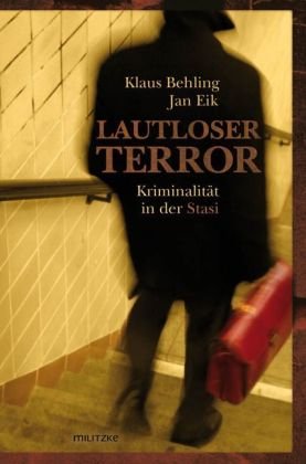 Beispielbild fr Lautloser Terror: Kriminalitt in der Stasi zum Verkauf von Studibuch