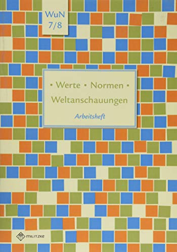 Stock image for Werte . Normen . Weltanschauungen. Klassen 7/8. Arbeitsheft. Niedersachsen -Language: german for sale by GreatBookPrices