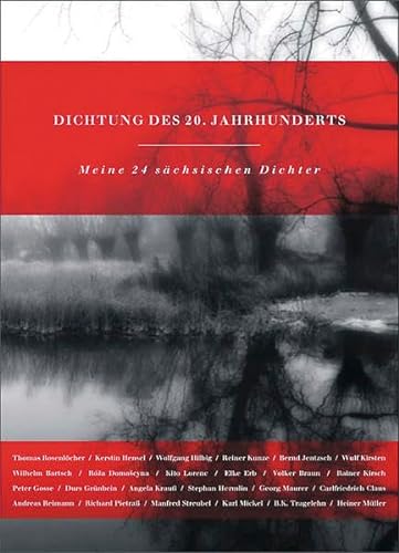 Dichtung des 20. Jahrhunderts: Meine 24 sächsischen Dichter - Braun, Volker; Erb, Elke; Hensel, Kerstin; Hilbig, Wolfgang; Hermlin, Stephan; Müller, Heiner