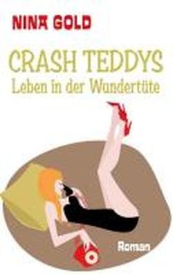 9783861900580: Crash Teddys: Leben in der Wundertte