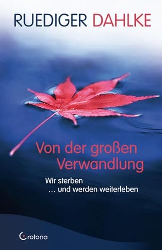 Stock image for Von der groen Verwandlung - Wir sterben und werden weiterleben for sale by medimops