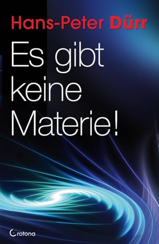 Stock image for Es gibt keine Materie! for sale by GreatBookPrices