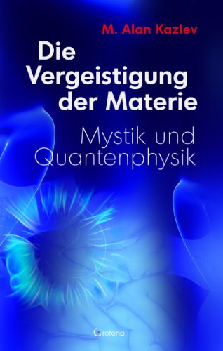 Beispielbild fr Die Vergeistigung der Materie: Mystik und Quantenphysik zum Verkauf von medimops