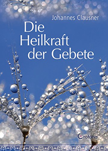 Stock image for Die Heilkraft der Gebete for sale by medimops