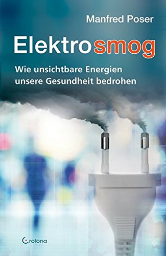 Stock image for Elekrosmog: Wie unsichtbare Energien unsere Gesundheit bedrohen for sale by medimops
