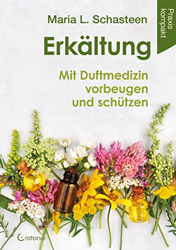 Beispielbild fr Erkltung - Mit Duftmedizin vorbeugen und schtzen -Language: german zum Verkauf von GreatBookPrices