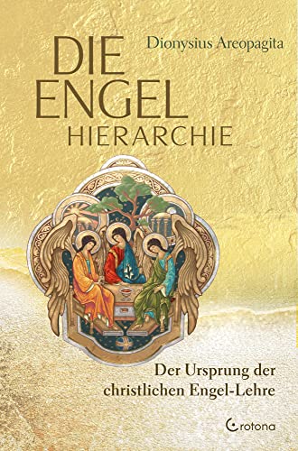9783861912705: Die Engel-Hierarchie: Der Ursprung der christlichen Engel-Lehre