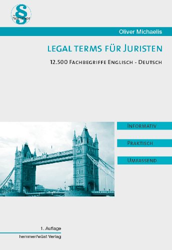 Legal Terms für Juristen - Fachwörterbuch Englisch - Deutsch - Michaelis, Oliver