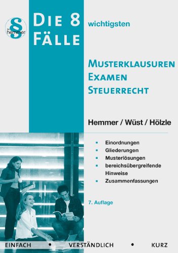 Beispielbild fr Steuerrecht. Die 8 wichtigsten Musterklausuren fr's Examen zum Verkauf von medimops