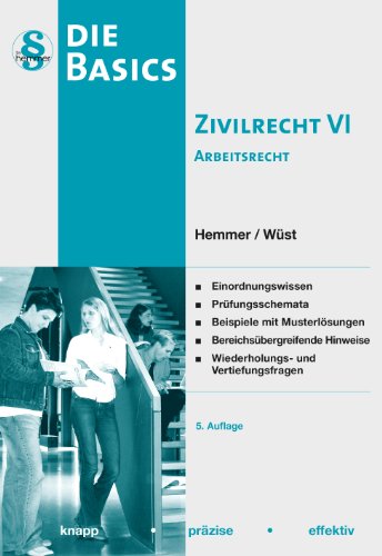Basics Zivilrecht 6. Arbeitsrecht: Juristisches Repetitorium - Karl E. Hemmer, Achim Wüst