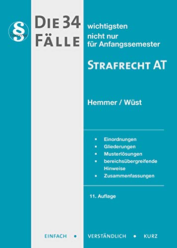 Beispielbild fr Die 34 wichtigsten Flle zum Strafrecht AT: Einordnungen. Gliederungen. Musterlsungen. bereichsbergreifende Hinweise. Zusammenfassungen (Skripten - Strafrecht) zum Verkauf von medimops