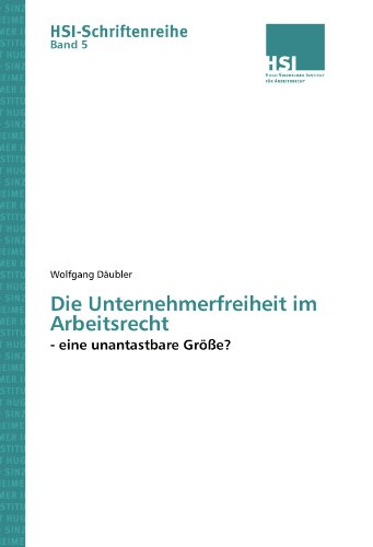 Die Unternehmerfreiheit im Arbeitsrecht: - eine unantastbare GrÃ¶ÃŸe? (German Edition) (9783861941101) by DÃ¤ubler, Wolfgang