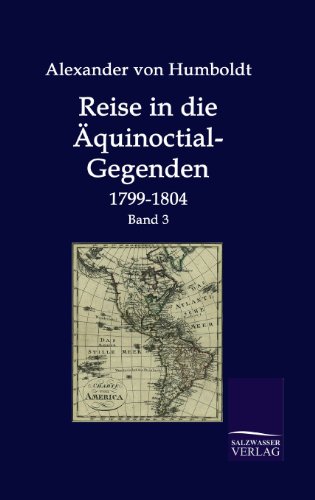 Reise in die Ã„quinoctial-Gegenden (German Edition) (9783861950035) by Humboldt, Alexander Von