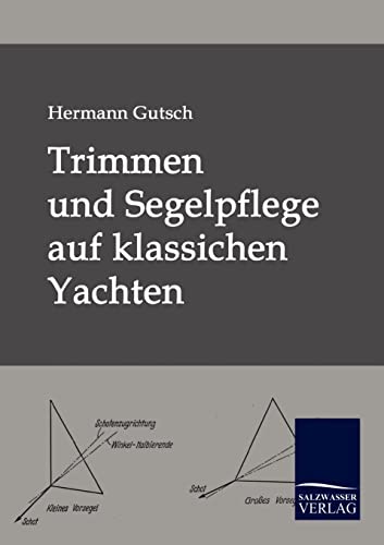 9783861950363: Trimmen und Segelpflege auf klassichen Yachten (German Edition)