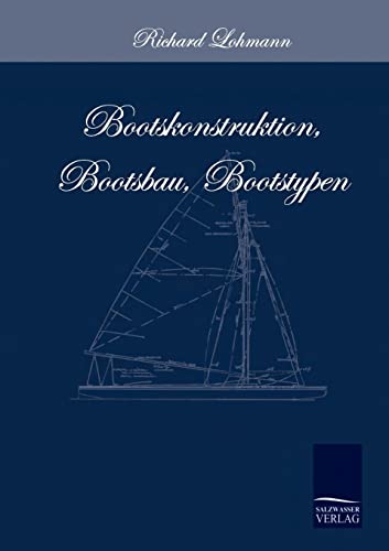 9783861950714: Bootskonstruktion, Bootsbau, Bootstypen