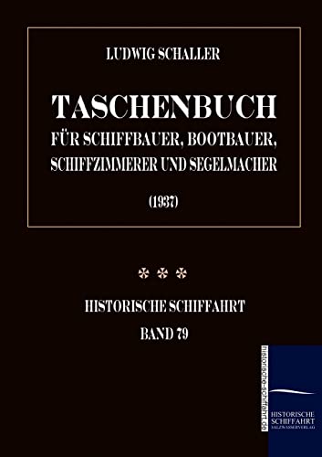 Stock image for Taschenbuch für Schiffbauer, Bootbauer, Schiffzimmerer und Segelmacher for sale by Ria Christie Collections