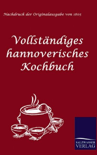 Stock image for Vollständiges hannoverisches Kochbuch for sale by Ria Christie Collections