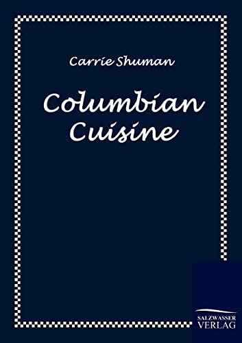 Stock image for Columbian Cuisine for sale by Blackwell's