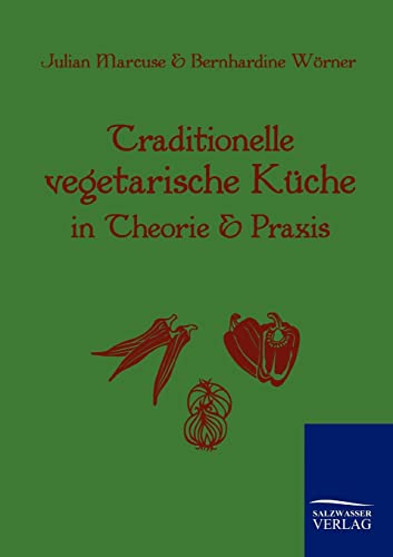9783861951377: Traditionelle Vegetarische Kche in Theorie und Praxis