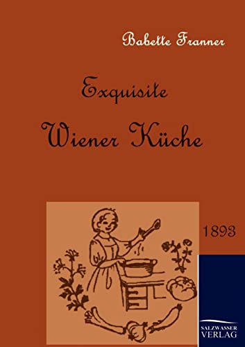 Stock image for Exquisite Wiener Küche for sale by Ria Christie Collections