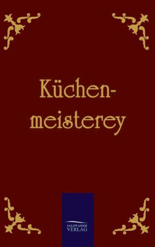 Stock image for Küchenmeisterey for sale by Ria Christie Collections