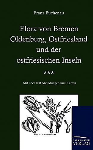 Stock image for Flora von Bremen, Oldenburg, Ostfriesland und der ostfriesischen Inseln for sale by Chiron Media