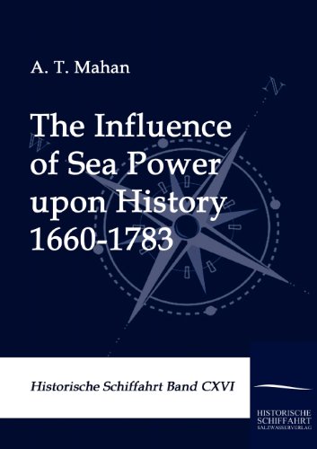 Stock image for The Influence of Sea Power upon History 1660-1783 for sale by Ria Christie Collections