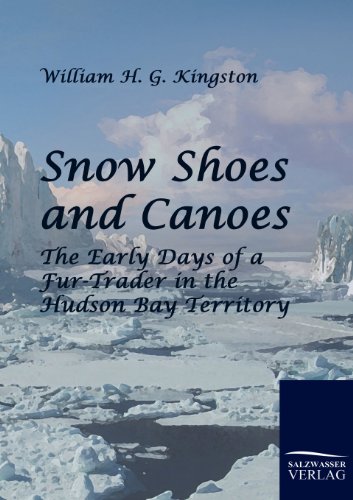 Stock image for Snow Shoes and Canoes for sale by Lucky's Textbooks