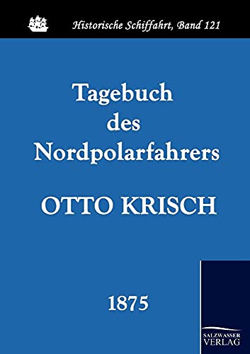 Stock image for Tagebuch des Nordpolarfahrers Otto Krisch for sale by Chiron Media