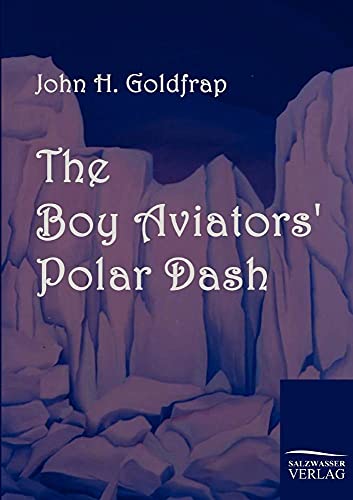 9783861952558: The Boy Aviator's Polar Dash