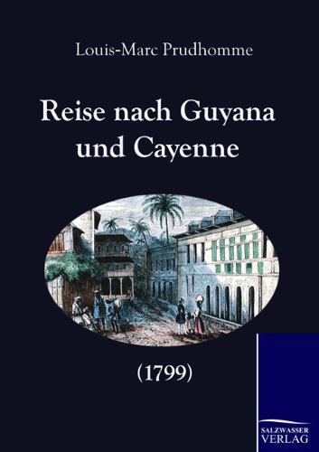 9783861952671: Reise nach Guyana und Cayenne (1799)