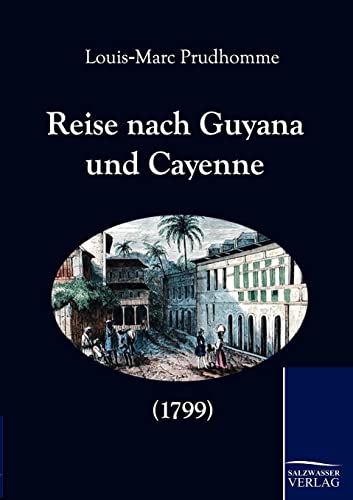 Stock image for Reise nach Guyana und Cayenne (1799) for sale by Ria Christie Collections