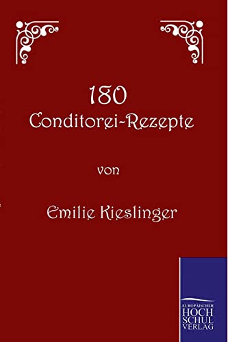 Stock image for 180 Conditorei-Rezepte (German Edition) for sale by Lucky's Textbooks
