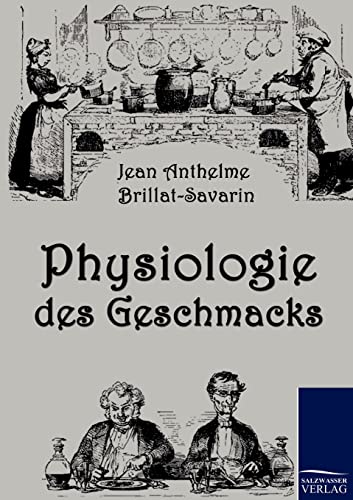 9783861952787: Physiologie des Geschmacks (German Edition)