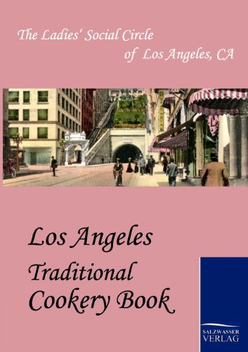 Stock image for Los Angeles Traditional Cookery Book for sale by PBShop.store US