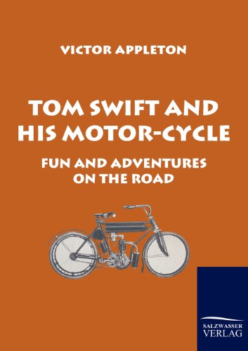 Tom Swift and His Motor-Cycle (9783861954163) by Appleton II, Victor