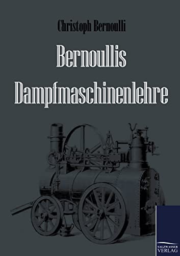 Beispielbild fr Bernoullis Dampfmaschinenlehre zum Verkauf von Chiron Media