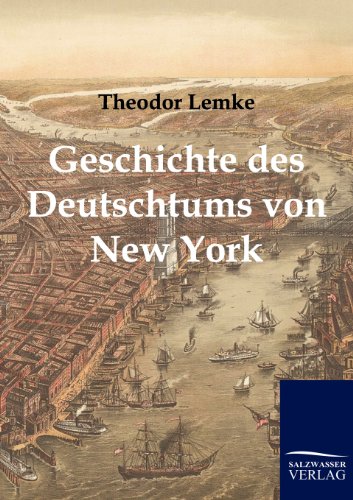 Stock image for Geschichte des Deutschtums von New York for sale by Ria Christie Collections