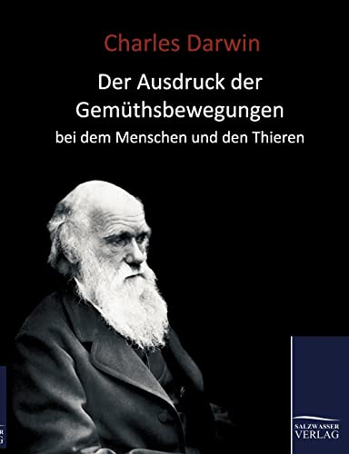 9783861955627: Der Ausdruck der Gemthsbewegungen bei dem Menschen und den Thieren (1877) (German Edition)