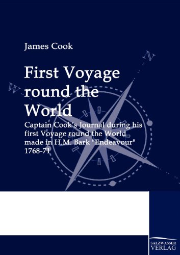 Imagen de archivo de First Voyage round the World CAPTAIN COOK'S JOURNAL DURING HIS FIRST VOYAGE ROUND THE WORLD MADE IN HM BARK a la venta por PBShop.store US