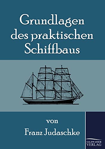 Beispielbild fr Grundlagen des praktischen Schiffbaus zum Verkauf von Chiron Media