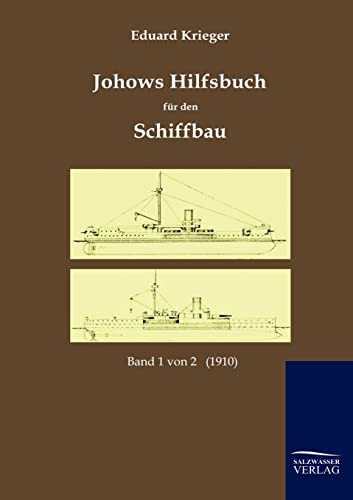 9783861955788: Johows Hilfsbuch fr den Schiffbau (1910): Band 1 von 2