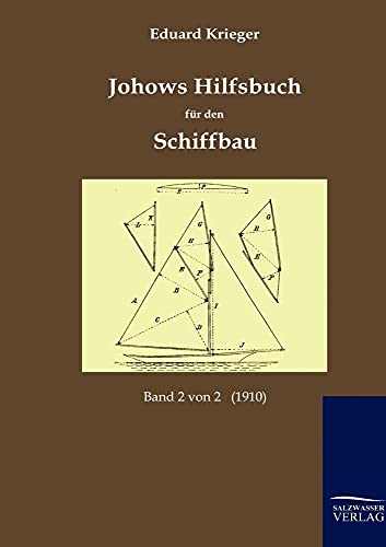 Beispielbild fr Johows Hilfsbuch fr den Schiffbau 1910 Band 2 von 2 zum Verkauf von PBShop.store US