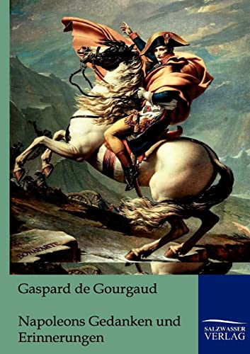 9783861957126: Napoleons Gedanken und Erinnerungen